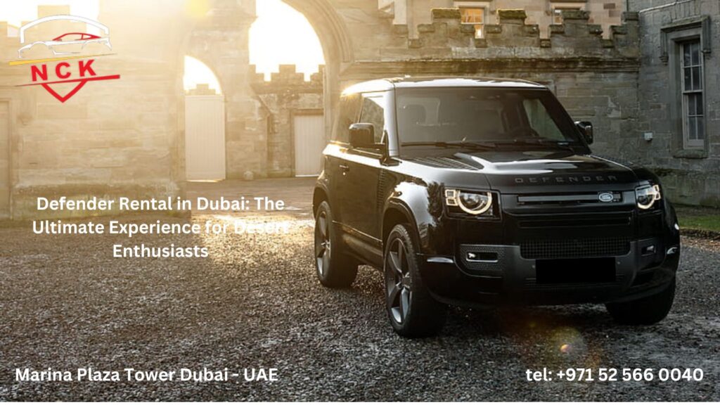 Defender Rental In Dubai The Ultimate Experience For Desert Enthusiasts